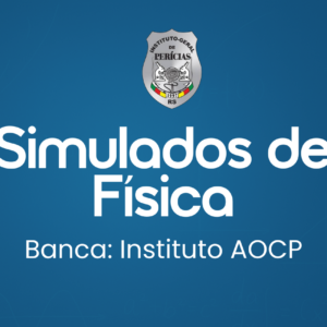 Simulados de Física | Banca Instituto AOCP