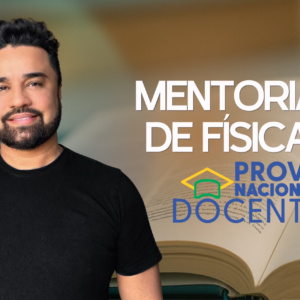 MENTORIA PND | Professor de Física