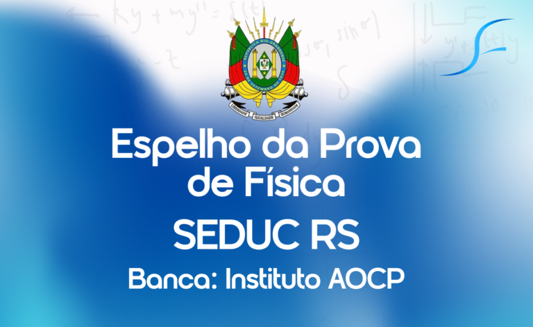 SIMULADOS SEDUC-RS | Professor de Física