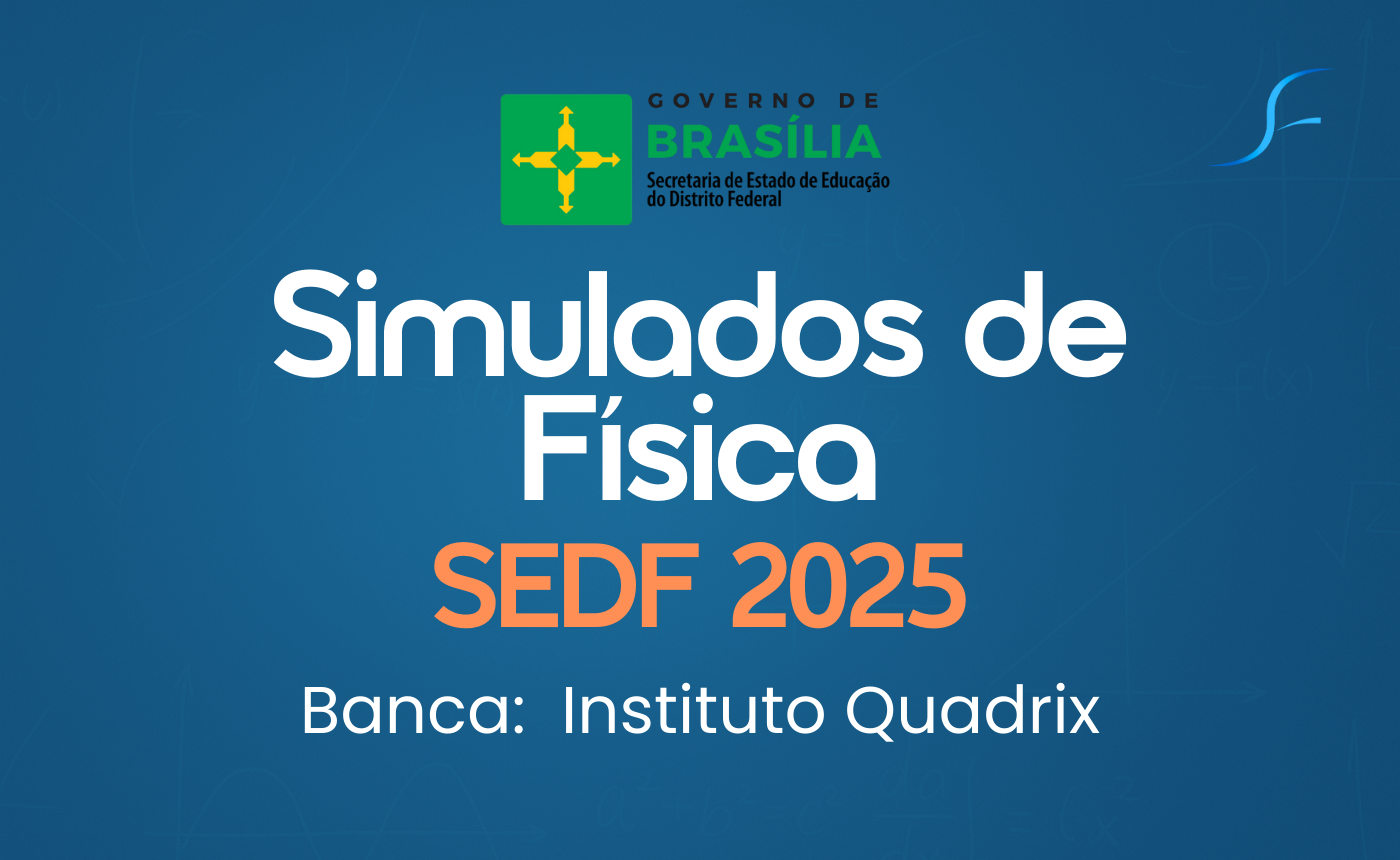 SEDF – Professor de Física | Física Completa