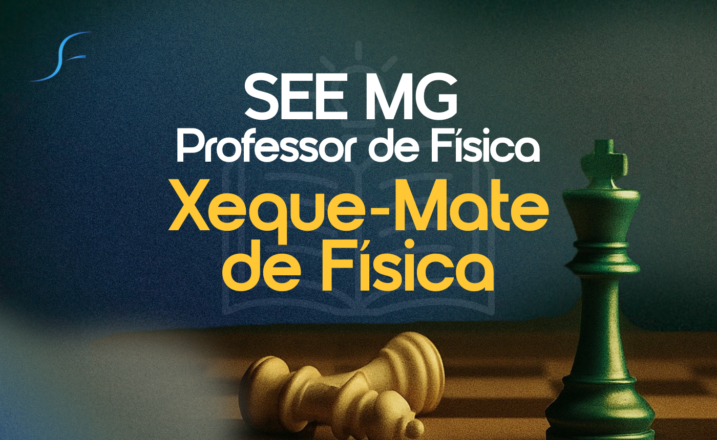 Revisão de Física | SEE-MG Professor de Física