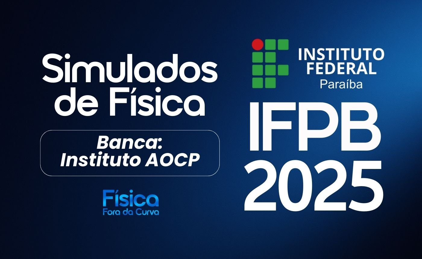 BANCA INSTITUTO AOCP | SIMULADOS DE FÍSICA