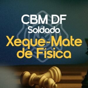 CBM-DF | REVISÃO DE FÍSICA PARA SOLDADO